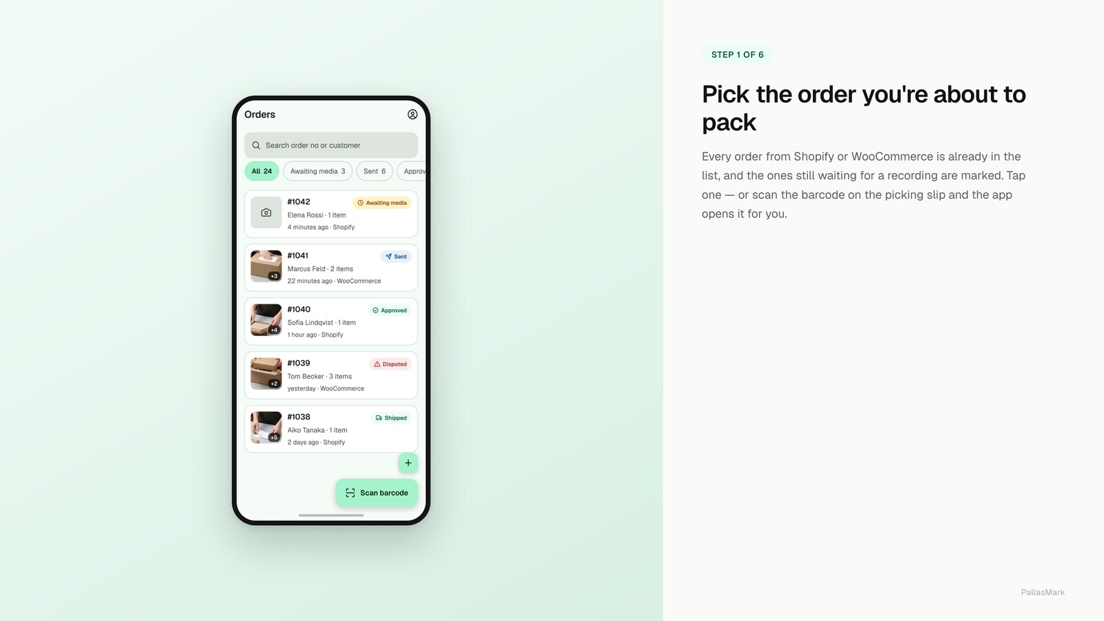 The PallasMark order list on a phone: orders pulled in from Shopify and WooCommerce, the ones still waiting for a recording marked, and a Scan barcode button at the bottom.