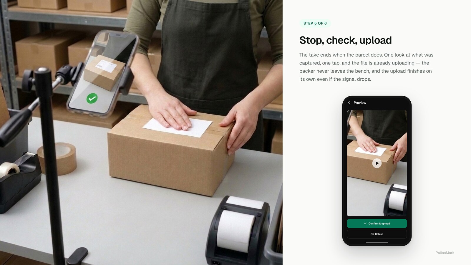The recording has stopped: the phone shows a frozen frame with a green tick, and the PallasMark preview screen offers Confirm and upload or Retake.