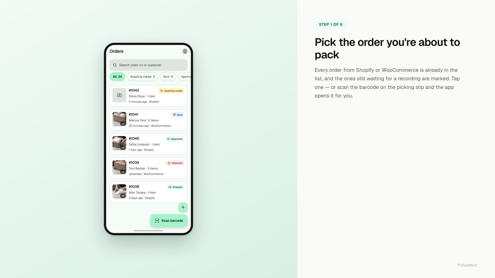 The PallasMark order list on a phone: orders pulled in from Shopify and WooCommerce, the ones still waiting for a recording marked, and a Scan barcode button at the bottom.